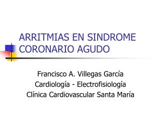 ARRITMIAS EN SINDROME CORONARIO AGUDO