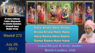 Sri Krsna Caitanya Prabhu Nityananda Sri Advaita Gadadara Srivasadi Gaura Bhakta Vrinda