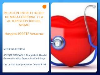 RELACION ENTRE EL INDICE DE MASA CORPORAL Y LA AUTOPERCEPCION DEL MISMO Hospital ISSSTE Veracruz