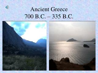 Ancient Greece 700 B.C. – 335 B.C.