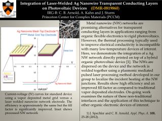 Princeton Univ MRSEC 0819860 IRG-B Integration of Ag Nanowire