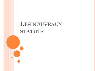 Les nouveaux statuts