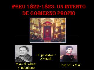 PERU 1822-1823: UN INTENTO DE GOBIERNO PROPIO