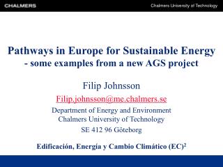 Pathways in Europe for Sustainable Energy - some examples from a new AGS project