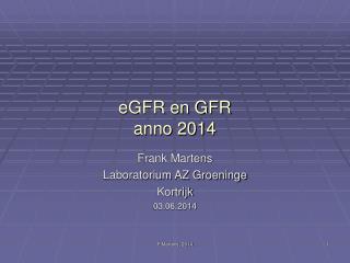 eGFR en GFR anno 2014