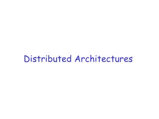 Distributed Architectures