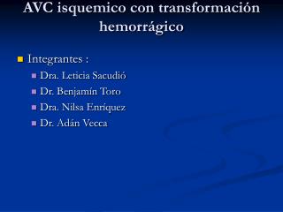 AVC isquemico con transformación hemorrágico