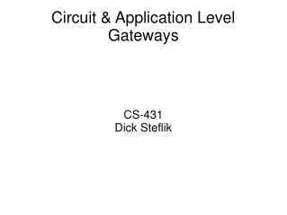 Circuit &amp; Application Level Gateways