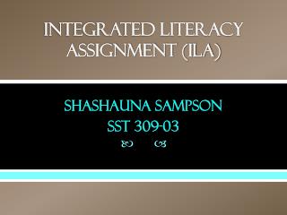 Integrated Literacy Assignment (ILA)
