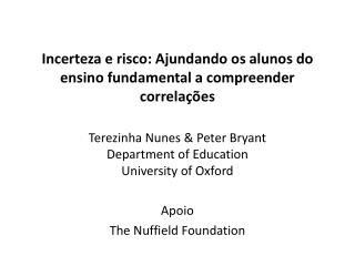 Incerteza e risco : Ajundando os alunos do ensino fundamental a compreender correlações
