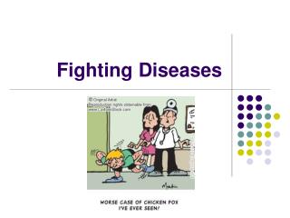 Fighting Diseases