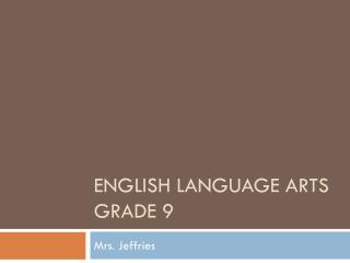 English Language Arts Grade 9