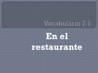 Vocabulario 7.1