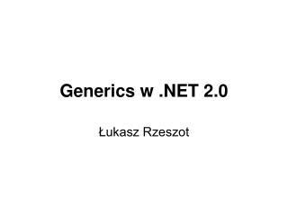 Generics w .NET 2.0