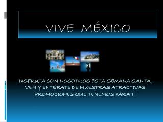VIVE MÉXICO