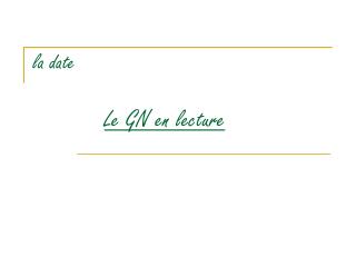 la date Le GN en lecture