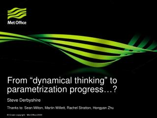 From “dynamical thinking” to parametrization progress…?