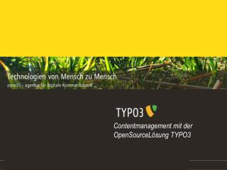 Contentmanagement mit der OpenSourceLösung TYPO3