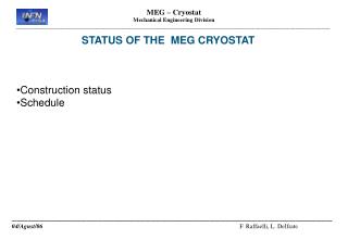 STATUS OF THE MEG CRYOSTAT