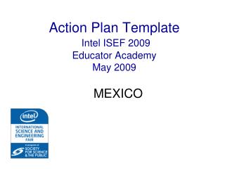 Action Plan Template Intel ISEF 2009 Educator Academy May 2009