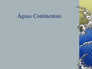 Águas Continentais
