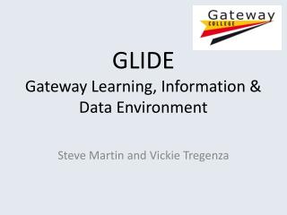 GLIDE Gateway Learning, Information &amp; Data Environment