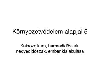 Környezetvédelem alapjai 5