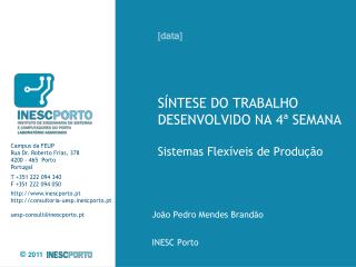 SÍNTESE DO TRABALHO DESENVOLVIDO NA 4ª SEMANA Sistemas Flexíveis de Produção
