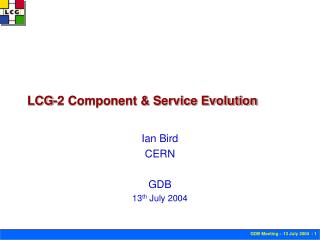 LCG-2 Component &amp; Service Evolution