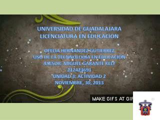 UNIVERSIDAD DE GUADALAJARA LICENCIATURA EN EDUCACION OFELIA HERNANDEZ GUTIERREZ