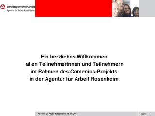 Ein herzliches Willkommen allen Teilnehmerinnen und Teilnehmern im Rahmen des Comenius-Projekts