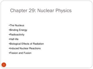 Chapter 29: Nuclear Physics