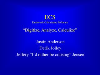 ECS Earthwork Calculation Software “Digitize, Analyze, Calculize”