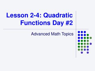 Lesson 2-4: Quadratic Functions Day #2