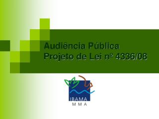 Audiência Pública Projeto de Lei nº 4336/08