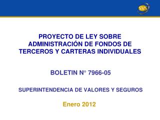 PROYECTO DE LEY SOBRE ADMINISTRACIÓN DE FONDOS DE TERCEROS Y CARTERAS INDIVIDUALES