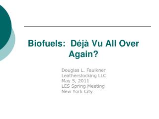 Biofuels: Déjà Vu All Over Again?