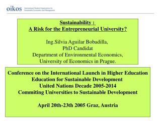 Sustainability : A Risk for the Entrepreneurial University? I ng.Silvia Aguilar Bobadilla,