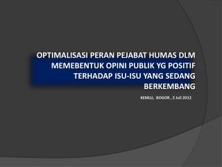 OPTIMALISASI PERAN PEJABAT HUMAS DLM