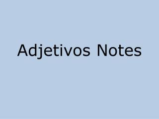 Adjetivos Notes