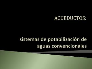 sistemas de potabilización de aguas convencionales