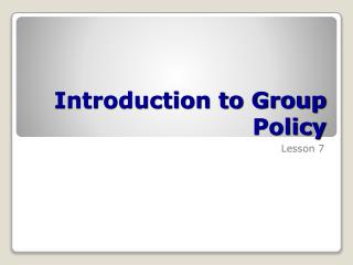 Introduction to Group Policy