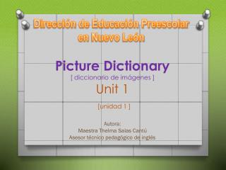 Picture Dictionary [ diccionario de imágenes ] Unit 1 [unidad 1 ]