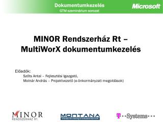 MINOR Rendszerház Rt – MultiWorX dokumentumkezelés