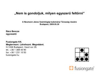 „Nem is gondoljuk, milyen egyszerű feltörni” A Neumann János Számítógép-tudományi Társaság részére