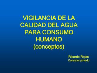 VIGILANCIA DE LA CALIDAD DEL AGUA PARA CONSUMO HUMANO (conceptos)