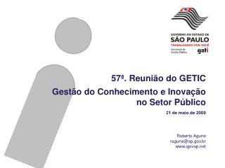 57ª. Reunião do GETIC Gestão do Conhecimento e Inovação no Setor Público 21 de maio de 2009
