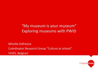 “My museum is your museum” Exploring museums with PWID