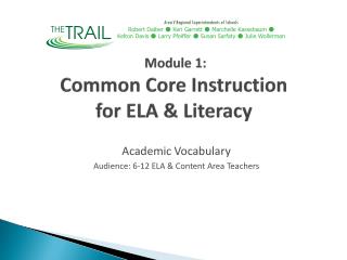 Module 1: Common Core Instruction for ELA &amp; Literacy