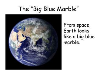 The “Big Blue Marble”